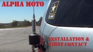 Ham Radio Antenna - Alpha Moto Installation & First Contact (Mobile HF Ham Antenna)