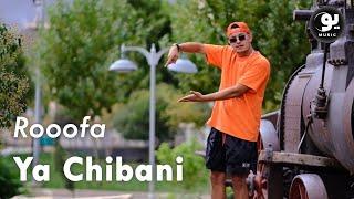 Rooofa - Ya Chibani (official Music Video)