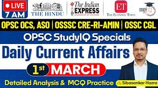 Daily Current Affairs : 1st March, 2025 | OPSC OCS, ASO, OSSSC CRE-RI-AMIN, OSSC CGL | OPSC StudyIQ