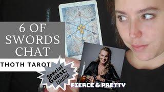 6 of Swords Chat with Hanni (Fierce and Pretty) ~ Thoth Tarot