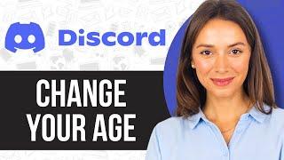 How to Change Your Age on Discord 2024