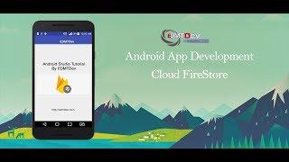 Android Studio Tutorial - Cloud FireStore