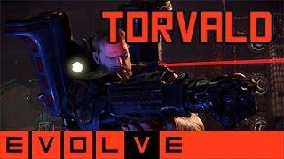 Evolve - Torvald Gameplay and Strategy