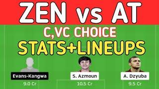 ZEN vs AT DREAM11 PREDICTION I ZEN vs AT FOOTBALL TODAY MATCH PREDICTION