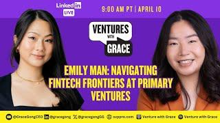 Emily Man: Navigating Fintech Frontiers at Primary Ventures