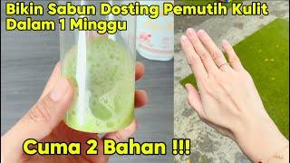 CARA MEMBUAT SABUN DOSTING PEMUTIH KULIT DALAM 1 MINGGU CUMA PAKE 2 BAHAN !! DIJAMIN WORK PUTIH GLOW