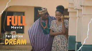 Forgotten Dream | Latest Nigerian Movies 2024 | African Nollywood Films