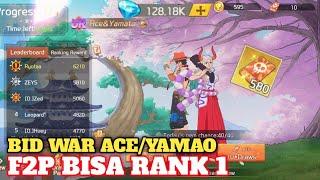 F2P BISA RANK 1‼️BID WAR UR ACE & YAMATO  OP DREAM SAILOR