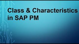 Class and Characteristics in SAP PM