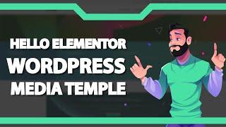 Como instalar o Tema Hello Elementor do WordPress na Media temple – rápido e fácil – 2022