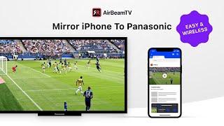 How Do I Mirror My iPhone to My Panasonic TV Without Apple TV? | Screen Mirroring App | AirBeamTV