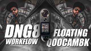 Qoocam8k - DNG8 RAW+ workflow and Floating mounting system for window shots