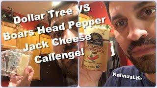 The Dollar Tree vs. Boars Head Pepper Jack Cheese Challenge!