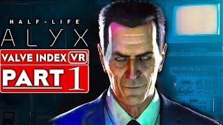 HALF LIFE ALYX Gameplay Walkthrough Part 1 [1080p 60FPS VR Valve Index] - No Commentary