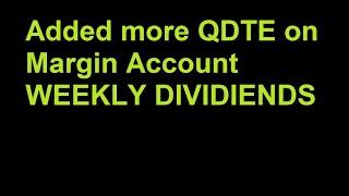 Added more QDTE on margin account