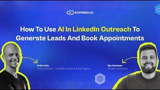 How to use AI in LinkedIn outreach to generate leads and book appointments