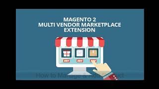 How To Add and Manage Product For Seller - Magento 2 Marketplace Extension Tutorials