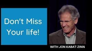 The True Motivation of Mindfulness II Jon Kabat-Zinn