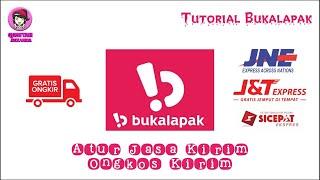 Atur Jasa Kirim di Bukalapak | Tutorial Bukalapak