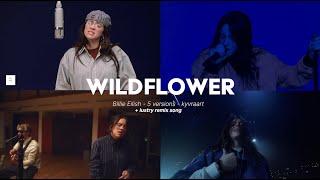 WILDFLOWER - Billie Eilish - 5 versions at once