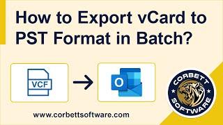 Convert VCF to PST Format | Easily Import vCard to Outlook 2019, 2016