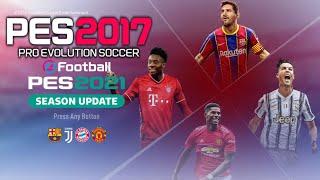 PES 2017 | NEW PATCH NEXT SEASON MOD V2 PACK 2021