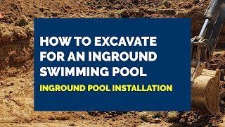 How to Excavate for an Inground Swimming Pool
