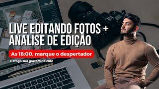 LIVE - EDITANDO FOTOS + ANALISANDO EDICOES