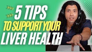 5 Tips For Supporting Your Liver