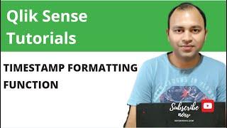 Qlik Sense Time Stamp Formatting Function | Abhishek Agarrwal