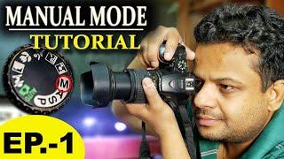 Manual Mode (M), Photography, Videography Full Explain with Practical (Hindi), Episode - 1