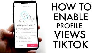 How To Turn On Profile Views On TikTok! (2022)