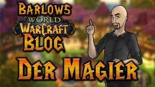 Barlows WoW-Blog | Der Magier