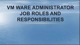 VMware administrator Job roles and responsibilities