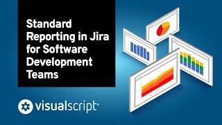 Standard Reporting in Jira for Software Development Teams