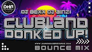 DJ_Bexx & Dj Ainzi - Clubland Donked Up - DHR