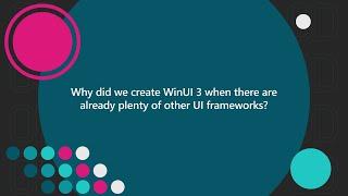 Why did we create WinUI 3 when there are already plenty of other UI frameworks? | One Dev Question