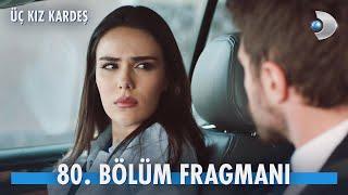 Üç Kız Kardeş 80. Bölüm Fragmanı @kanald