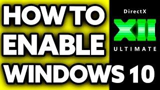 How To Enable DirectX 12 Ultimate in Windows 10 (2024)