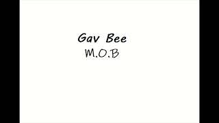 Gav Bee - M.O.B (prod. ricardo molina x mst x jkei)