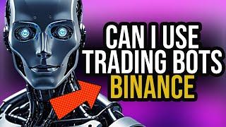 Can You Use Trading Bots On Binance | Can I Use Trading Bots On Binance - FOREX EA TRADER