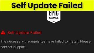 EpicGames Launcher - Self Update Failed - The Necessary Prerequisites Have Failed To Install - Fix