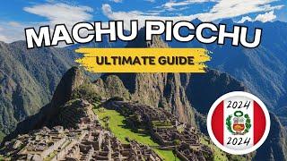 How to Visit MACHU PICCHU 2025 | The Complete Travel Guide