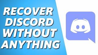 How to Recover Discord Without Email or Phone Number 2024