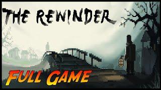 The Rewinder | Complete Gameplay Walkthrough - Full Game | No Commentary