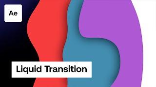 How To Create A Liquid Transition In After Effects