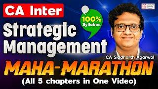 CA Inter Strategic Management SM Maha Marathon | All 5 Chapters | CA Siddharth Agarwal