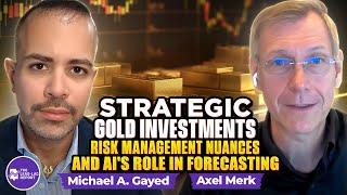 Axel Merk on Strategic Gold Investments, Risk Management Nuances, and AI's Role in Forecasting