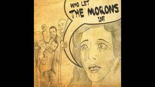 The Morons - Who Let The Morons In(Full Album - Released 2013)