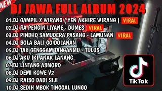 DJ JAWA FULL ALBUM VIRAL TIKTOK 2024 || DJ MBIYEN TAK KIRO GAMPANG DJ DUMES  DJ LAMUNAN FULL BASS